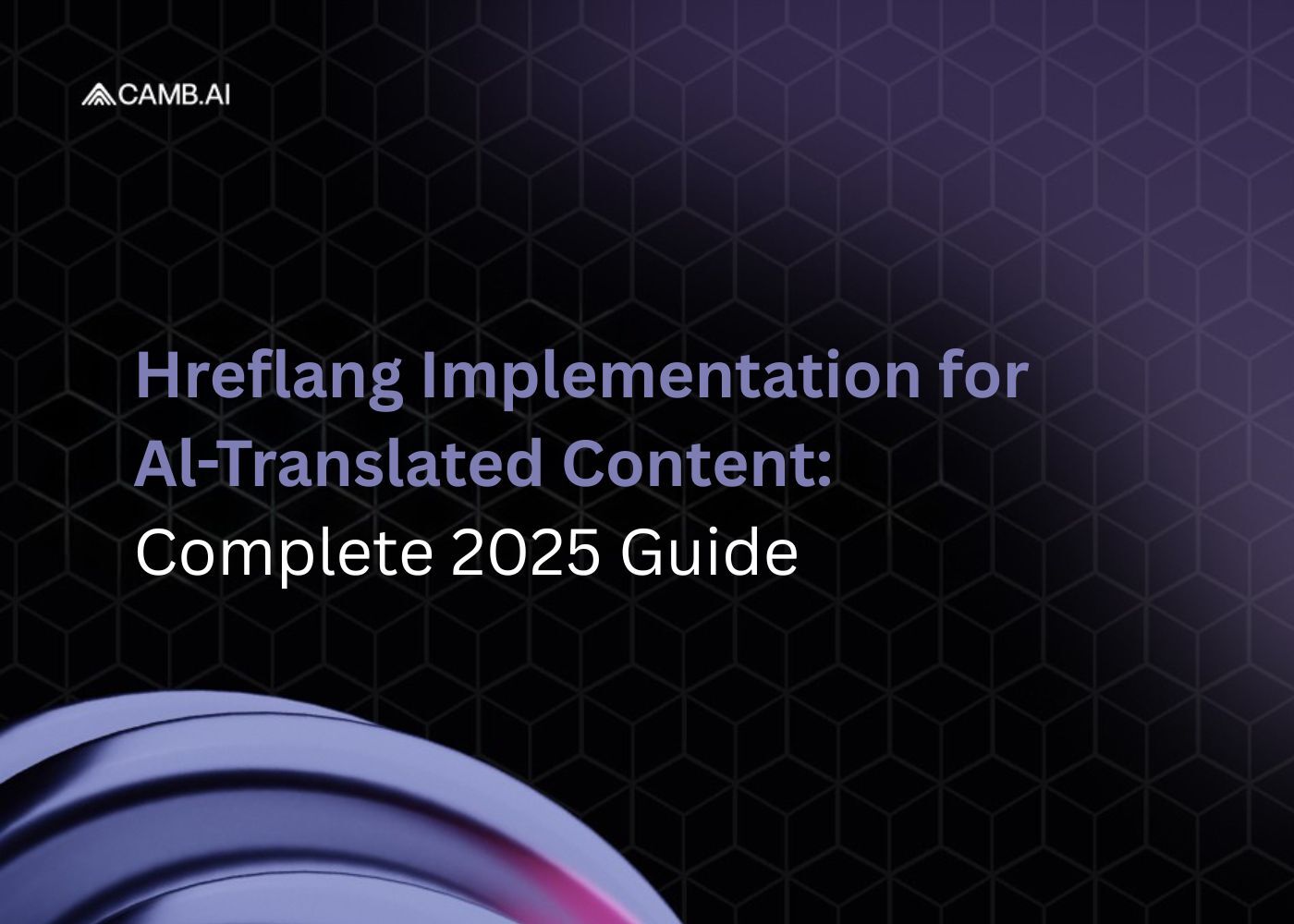 Hreflang Implementation Guide for AI-Translated Content